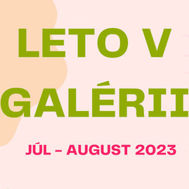 Zväčšiť fotografiu - Spríjemnite si leto tvorivými aktivitami v galérii - image_29649d5885c41f9