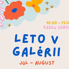 Zväčšiť fotografiu - Tvorivé leto v galérii aj počas augusta - leto_titulka
