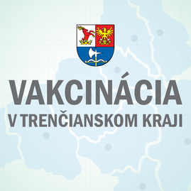 Zväčšiť fotografiu - V rámci trenčianskeho kraja je k dispozícii až 11 očkovacích centier - TSK_vakcinačné centrá mapa_úvod-01