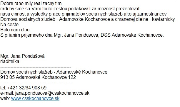 Poďakovanie od riaditeľky DSS Adamovské Kochanovce za možnosť prezentácie zariadenia na DOD TSK 2018 Poďakovanie od riaditeľky DSS Adamovské Kochanovce za možnosť prezentácie zariadenia na DOD TSK 2018