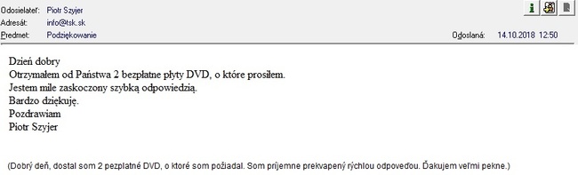 Poďakovanie od poľského občana za ústretovosť a rýchle vybavenie žiadosti. Poďakovanie od poľského občana za ústretovosť a rýchle vybavenie žiadosti.
