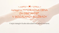 Zväčšiť fotografiu - Viete o výnimočnom človeku, pracujúcom v sociálnych službách? - SOC_kat. mimoriadna_24-01