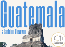 Guatemala očami Daniely Plevovej: Cestovateľská prednáška v Považskej Bystrici